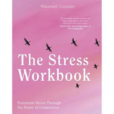 The Stress Workbook - by  Maureen Cooper (Paperback)