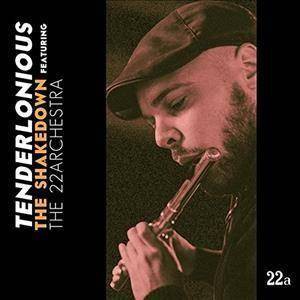 TENDERLONIOUS - Shakedown Feat. The 22Archestra (CD)