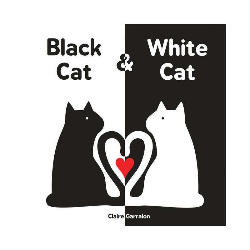 Black Cat & White Cat - by  Claire Garralon (Board Book), 1 of 2