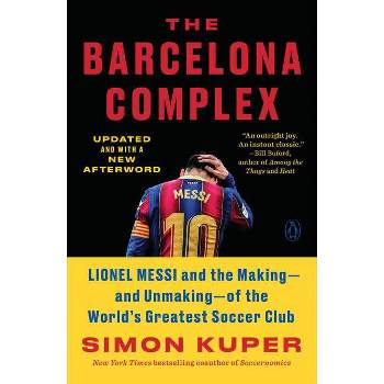 The Barcelona Complex - by  Simon Kuper (Paperback)