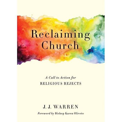 Reclaiming Church - by  J J Warren (Paperback)