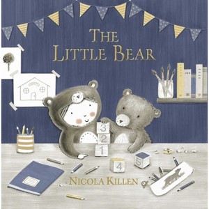 The Little Bear - (My Little Animal Friend) by  Nicola Killen (Hardcover) - 1 of 1