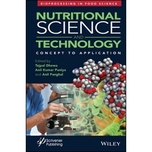 Nutritional Science and Technology - (Bioprocessing in Food Science) by  Tejpal Dhewa & Anil Kumar Puniya & Anil Panghal (Hardcover) - 1 of 1