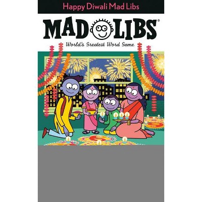 Happy Diwali Mad Libs - by  Shweta Raj (Paperback)