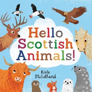 Hello Scottish Animals - (Picture Kelpies) by  Kate McLelland (Paperback) - 1 of 1