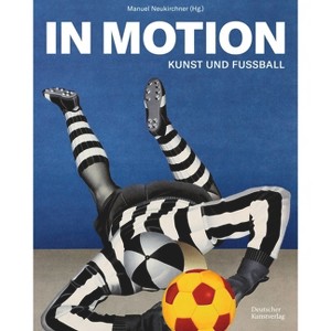 In Motion - by  Manuel Neukirchner (Hardcover) - 1 of 1