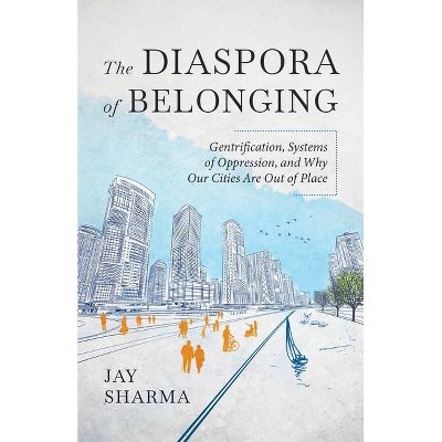 The Diaspora of Belonging - by  Jay Sharma (Paperback)