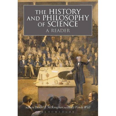 The History and Philosophy of Science - by  Daniel McKaughan & Holly Vandewall (Hardcover)