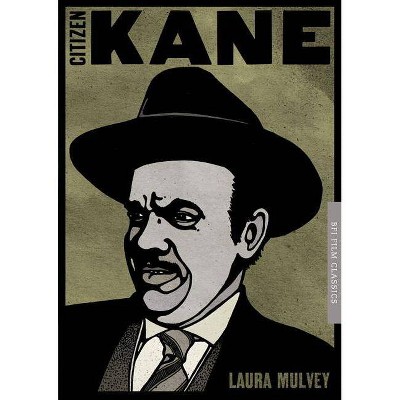 Citizen Kane - (BFI Film Classics) 2nd Edition by  Laura Mulvey (Paperback)