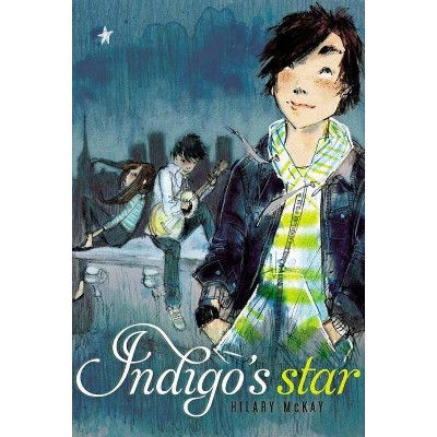 Indigo's Star - by  Hilary McKay (Paperback)