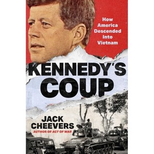 Kennedy's Coup - by  Jack Cheevers (Hardcover) - 1 of 1