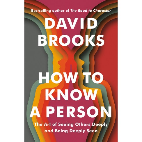 How To Know A Person - By David Brooks (hardcover) : Target