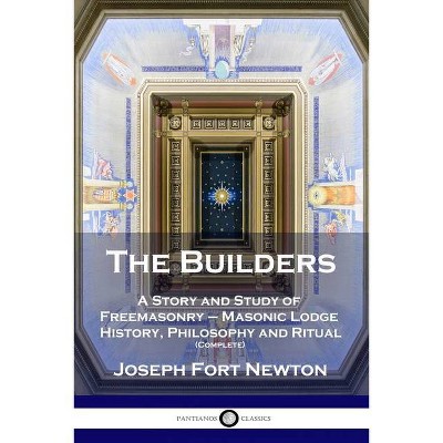 The Builders - by  Joseph Fort Newton (Paperback)