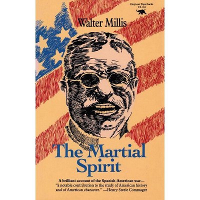Martial Spirit - by  Walter Millis (Paperback)