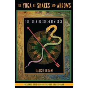 The Yoga of Snakes and Arrows - 3rd Edition by  Harish Johari (Mixed Media Product) - 1 of 1