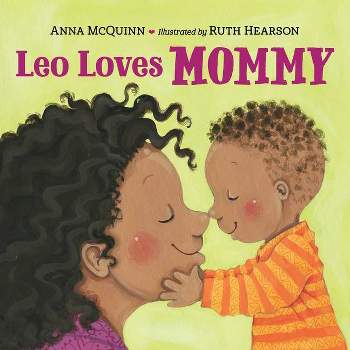 Leo Loves Mommy - by Anna McQuinn (Board Book)