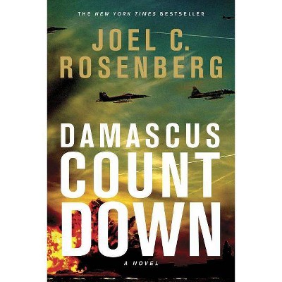 Damascus Countdown - by  Joel C Rosenberg (Paperback)