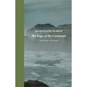The Edge of the Continent: The Forest - by  Jacqueline Suskin (Hardcover) - 1 of 1