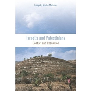 Israelis and Palestinians - by  Moshé Machover (Paperback) - 1 of 1