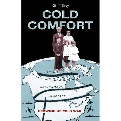 Cold Comfort - by  Gil McElroy (Paperback)