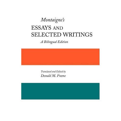 Montaigne's Essays and Selected Writings - (Paperback)