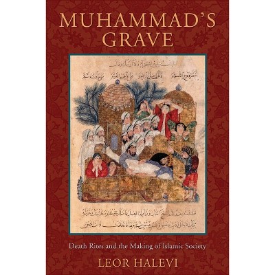 Muhammad's Grave - by  Leor Halevi (Paperback)
