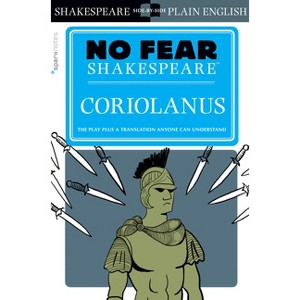 Coriolanus - (Sparknotes No Fear Shakespeare) by  William Shakespeare & Sparknotes (Paperback) - 1 of 1