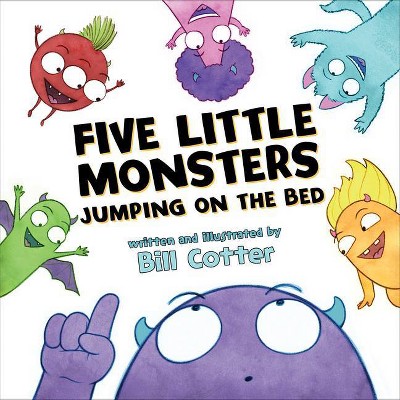 Five Little Monsters Jumping on the Bed - by  Bill Cotter (Board Book)