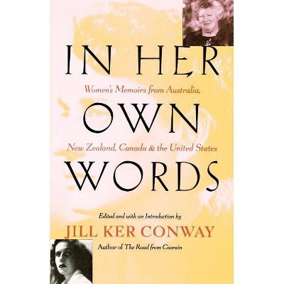 In Her Own Words - by  Jill Ker Conway (Paperback)