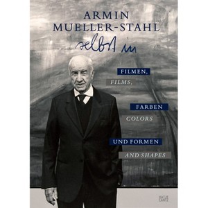 Armin Mueller-Stahl: Selbst in Filmen, Farben Und Formen - (Hardcover) - 1 of 1
