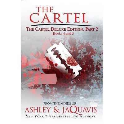 The Cartel Deluxe Edition, Part 2 - by  Ashley & Jaquavis (Paperback)