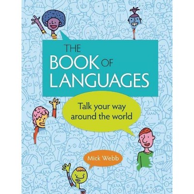 The Book of Languages - by  Mick Webb (Paperback)