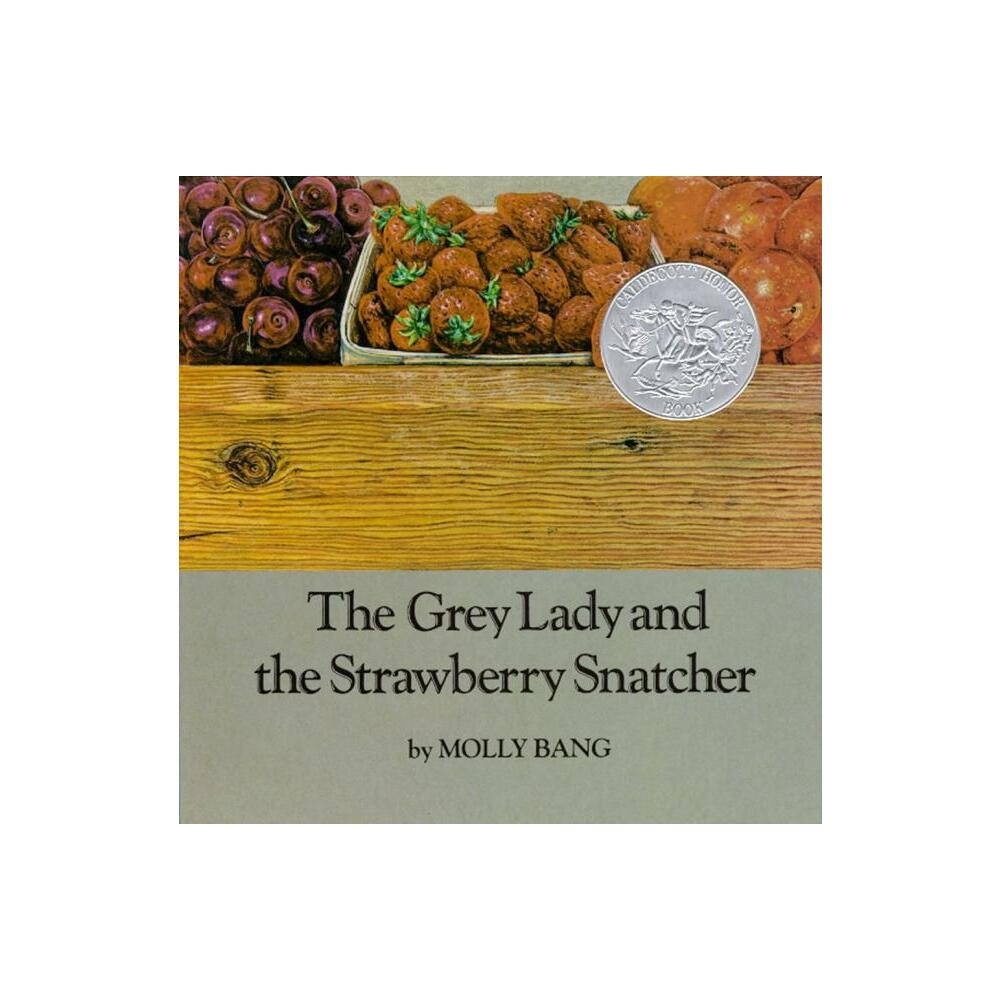 ISBN 9780027081404 product image for The Grey Lady and the Strawberry Snatcher - by Molly Bang (Hardcover) | upcitemdb.com