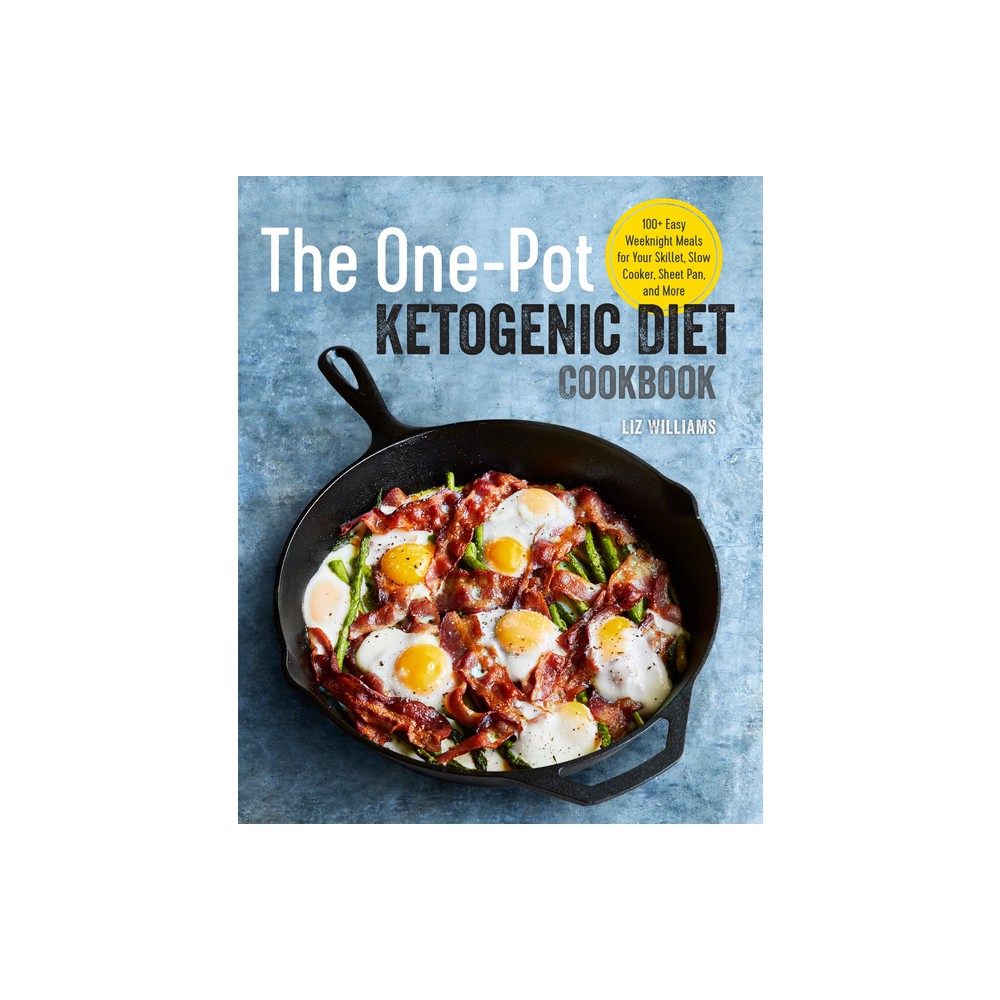 The One Pot Ketogenic Diet Cookbook - by Liz Williams (Paperback)