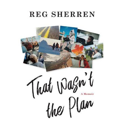 That Wasn't the Plan - by  Reg Sherren (Paperback)