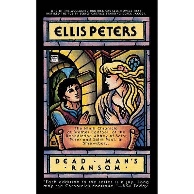 Dead Man's Ransom - (Brother Cadfael Mysteries) by  Ellis Peters (Paperback)