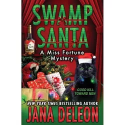 Swamp Santa - (Miss Fortune Mysteries) by  Jana DeLeon (Paperback)