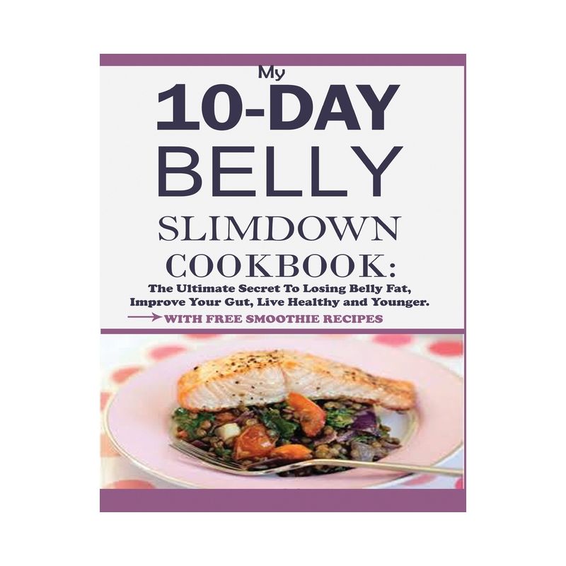 My 10-Day Belly Slim down Cookbook - by  Jesse William (Paperback), 1 of 2