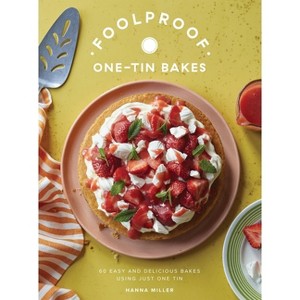 Foolproof One-Tin Bakes - by  Hanna Miller (Hardcover) - 1 of 1