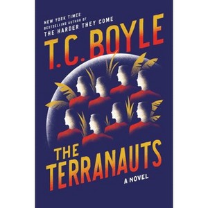 The Terranauts - by  T C Boyle (Paperback) - 1 of 1