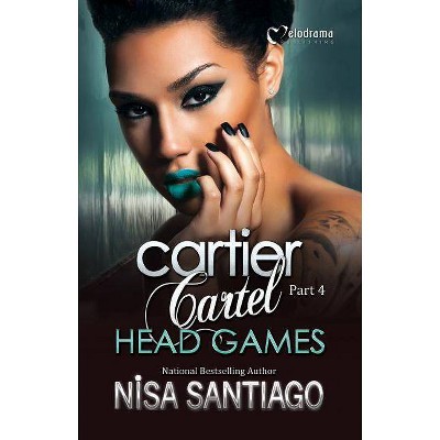 Cartier Cartel - Part 4 - by  Nisa Santiago (Paperback)