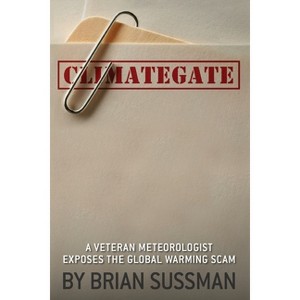 Climategate - by  Brian Sussman (Paperback) - 1 of 1