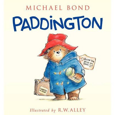 Paddington - by  Michael Bond (Hardcover)