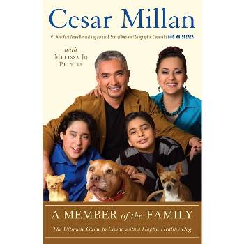 A Member of the Family - by  Cesar Millan (Paperback)