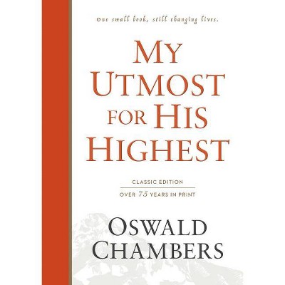 My Utmost for His Highest - by  Oswald Chambers (Hardcover)