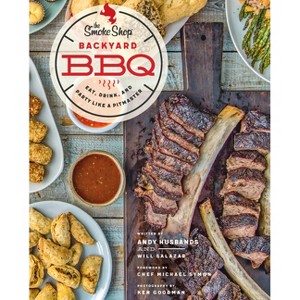 The Smoke Shop's Backyard BBQ - by  Andy Husbands & William Salazar (Paperback) - 1 of 1