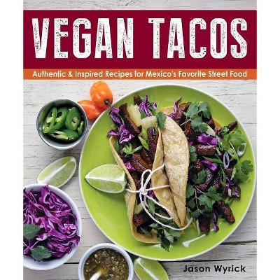 Vegan Tacos - by  Jason Wyrick (Paperback)