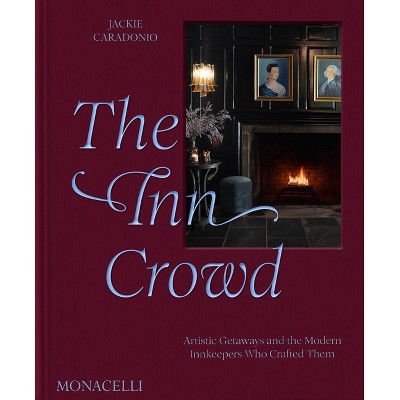 The Inn Crowd - by  Jackie Caradonio (Hardcover)