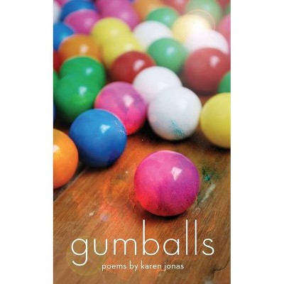 Gumballs - by  Karen Jonas (Paperback)