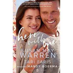 Here With Me - (Home to Heritage) by  Mandy Boerma & Susan May Warren & Tari Faris (Paperback) - 1 of 1